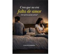 Por qué las parejas pelean: Creo que no era amor lo que faltaba