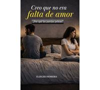 Por qué las parejas pelean: Creo que no era amor lo que faltaba