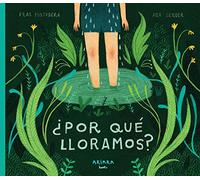 ¿Por qué lloramos? / Why Do We Cry?: Volume 6