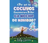 ¿Por Qué Los Cocuyos Comenzaron a Brillar La Noche de Navidad?