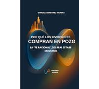 POR QUÉ LOS INVERSORES COMPRAN EN POZO: La “fe racional” del real estate moderno