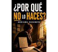 ¿Por qué no lo haces?: Rompe tu bloqueo mental y empieza a actuar: 2