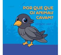 Por que os animais cavam?