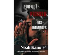 Por Qué Pierden Los Hombres: Poder, Deseo y las Reglas de las Relaciones Modernas