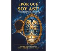 ¿Por qué soy así?: Ocho dimensiones para comprender cómo piensas, sientes y actúas.