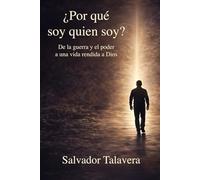 ¿Por qué soy quien soy?: Una historia de formación, poder y rendición