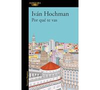 Por qué te vas/ Why Are You Leaving