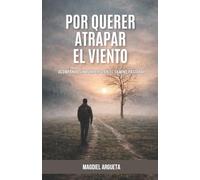 POR QUERER ATRAPAR EL VIENTO: Acompañar sin romperse en el camino pastoral