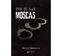 Por si las moscas