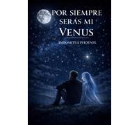 POR SIEMPRE SERÁS MI VENUS