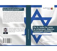 Por ti, todas las razas se congregan. Algunos homenajes olvidados: Homenajes hebreos
