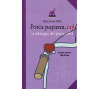 Porca pupazza, no La strategia del pesce palla - [Castelvecchi]