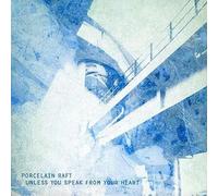 Porcelain Raft - Secretly Canadian Unless You Speak From Your Heart