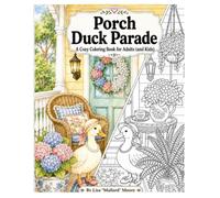 Porch Duck Parade: A Cozy Coloring Book for Adults