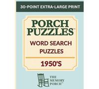 Porch Puzzles 1950's: Word Search Activities for Seniors | 30-Point Extra Large Print: 10 Words Per Puzzle, Solutions on Next Page | Memory Care & Low Vision | Fun Facts for Reminiscence Activity