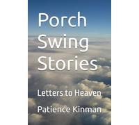 Porch Swing Stories: Letters to Heaven