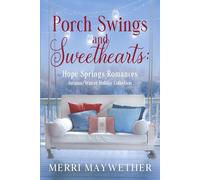Porch Swings and Sweethearts Hope Springs Romances: Autumn Winter Collection