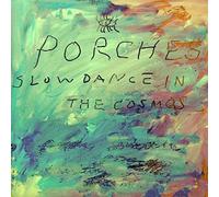 Porches - Slow Dance in The Cosmos