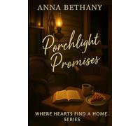 PORCHLIGHT PROMISES: Where Hearts Find A Home Series