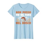 Porcino Non Posso Ho da Fare nel Bosco Cacciatore di Funghi Maglietta, Donna, Celeste, M
