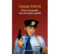 Porco il mondo che ciò sotto i piedi!