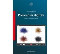 Porcospini digitali. Vivere e mai morire online [Paperback] [Apr 28, 2022] Sisto
