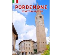 Pordenone Italy Travel Tips: Discover the most up-to-date and amazing places to sleep, eat, and shop in the Friuli region (Pordenone), along with essential information about the city