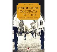 Pordenone occupata 1917-1918