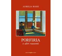 Porfiria e altri racconti