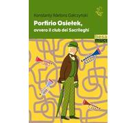 Porfirio Osielek ovvero il Club dei Sacrileghi