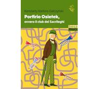 Porfirio Osielek ovvero il Club dei Sacrileghi