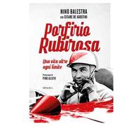 Porfirio Rubirosa. Una vita oltre ogni limite
