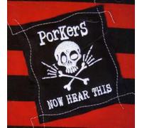 Porkers - Now Hear This