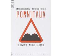 Porn'Italia. Il cinema erotico italiano