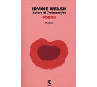 Porno [Paperback] [Jan 19, 2017] Welsh, Irvine and Bocchiola, Massimo