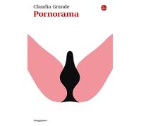 PORNORAMA - GRANDE CLAUDIA - Il Saggiatore