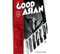 Pornsak Pichetshote Pornsak Pichetshote The Good Asian, Volume 1 (Tascabile)