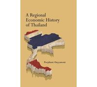 Porphant Ouyyanont Regional Economic History of Thailand (Tascabile)