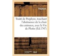 Porphyre Traité de Porphyre, Touchant l'Abstinence de la Chair Des A (Tascabile)