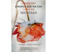 Porque hay amores que matan y otros que regresan