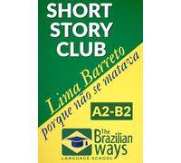 Porque Não Se Matava (Why Life Was Chosen) [Bilingual edition]: Original version + Adapted version for learners of Portuguese (CEFR level B1-C1) (Short Story Club: Read Adapted Classics)