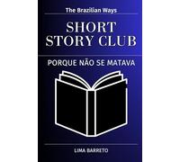 Porque Não Se Matava (Why Life Was Chosen) [Bilingual edition]: Original version + Adapted version for learners of Portuguese (CEFR level B1-C1) (Short Story Club: Read Adapted Classics)