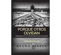 Porque otros olvida. Memorias de un superviviente de Auschwitz