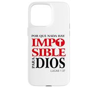 Porque para Dios no hay nada imposible, Versículos bíblicos Custodia per iPhone 15 Pro Max