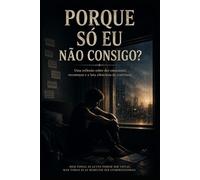 PORQUE SÓ EU NÃO CONSIGO?