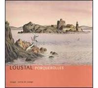 Porquerolles. Ediz. italiana e francese