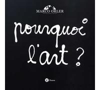 Porquoi l'art? Ediz. italiana e inglese
