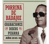 Porrina de Badajoz (Flamenco) - Discos Pizarra Ano 1945-1950