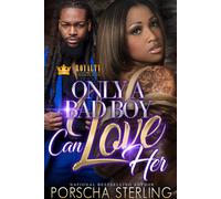 Porscha Sterling Only a Bad Boy Can Love Her (Tascabile)