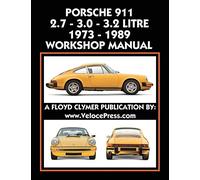 Porsche 911 2.7 - 3.0 - 3.2 Litre 1973-1989 Workshop Manual